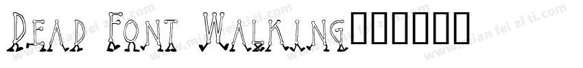 Dead Font Walking字体转换